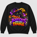 Black crewneck sweatshirt with Black Cats Bring Good Trouble front graphic