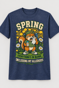 Navy t-shirt with spring squirrel allergy graphic reading Spring Everything's In Bloom Including My Allergies