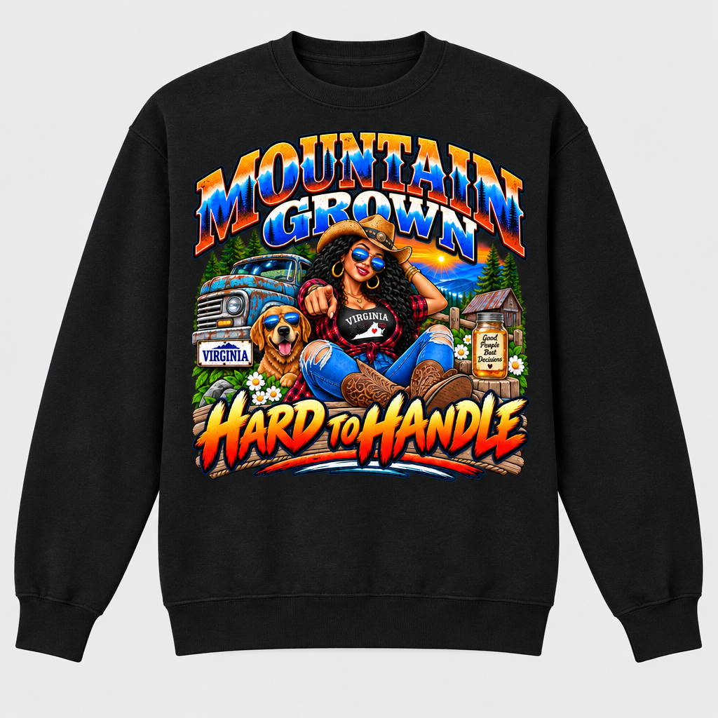 Mountain Grown Hard to Handle Sweatshirt - Black