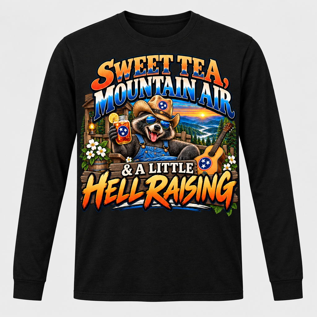 Sweet Tea Mountain Air & A Little Hell Raising Long Sleeve T-Shirt - Black