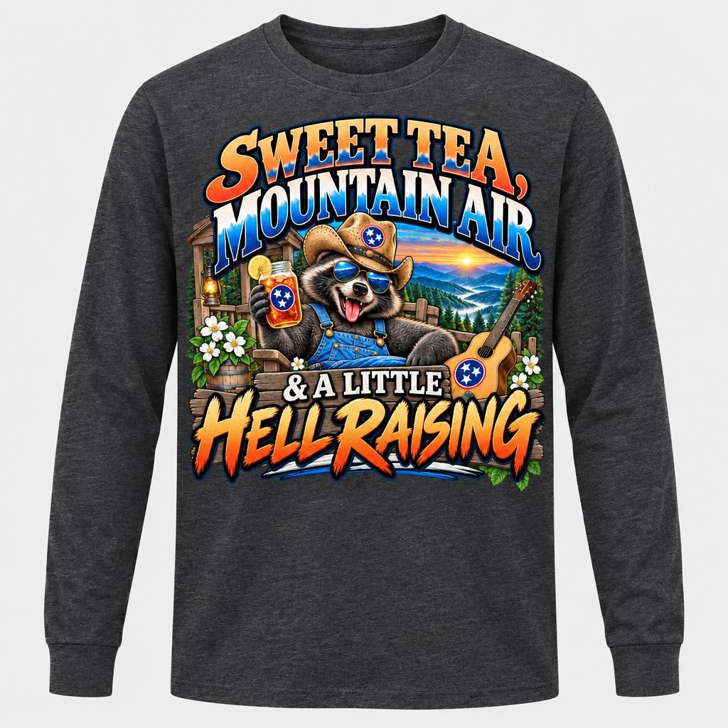 Sweet Tea Mountain Air & A Little Hell Raising Long Sleeve T-Shirt - Charcoal Heather