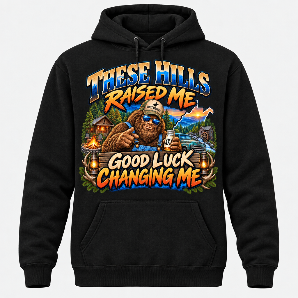These Hills Raised Me Good Luck Changing Me Hoodie - Black