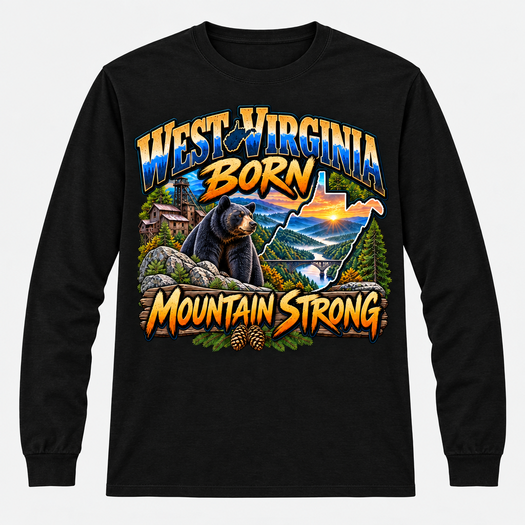 West Virginia Born Mountain Strong Long Sleeve T-Shirt - Black